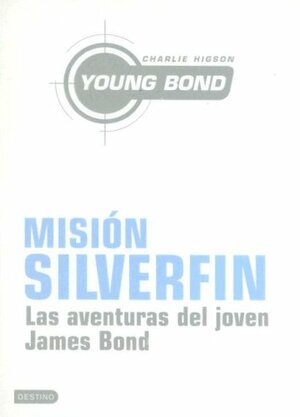 Mision Silverfin / Silverfin by Charlie Higson