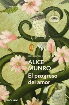 El progreso del amor by Alice Munro