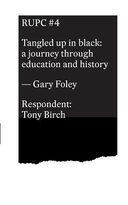 Tangled up in black by Tony Birch, Gary Foley
