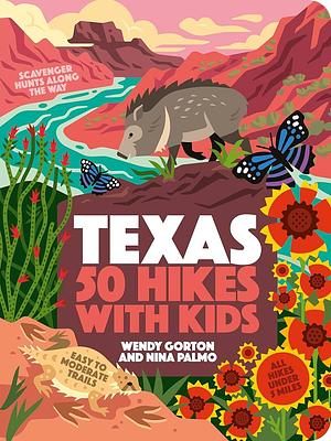 50 Hikes with Kids Texas by Wendy Gorton
