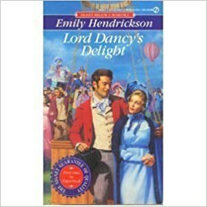 Lord Dancy's Delight by Emily Hendrickson