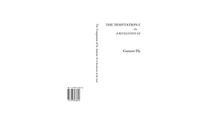 The Temptation of St. Antony or A Revelation of the Soul by Gustave Flaubert, Gustave Flaubert