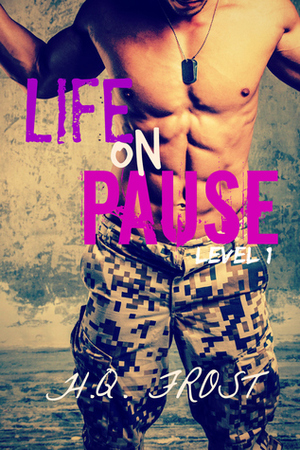 Life On Pause- Level 1 by H.Q. Frost