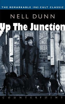 Up the Junction by Nell Dunn