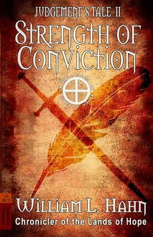Strength of Conviction by William L. Hahn, William L. Hahn