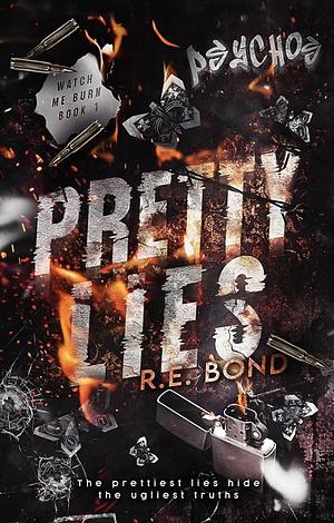 Pretty Lies  by R.E. Bond
