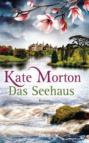 Das Seehaus by Kate Morton