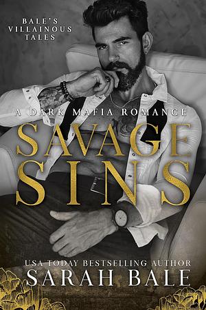 Savage Sins by Sarah Bale