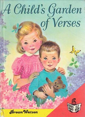 A Child's Garden of Verses by Robert Louis Stevenson