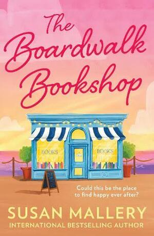 The Boardwalk Bookshop by Susan Mallery