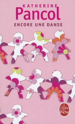 Encore une danse by Katherine Pancol