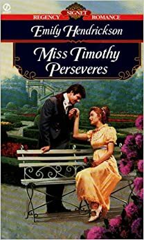 Miss Timothy Perseveres Wedding Series Book1 by Emily Hendrickson