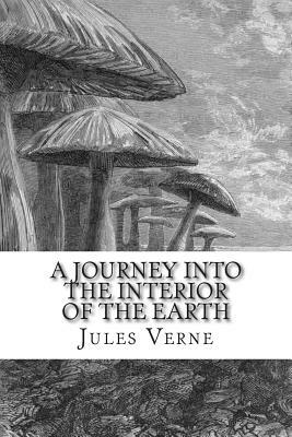 A Journey into the Interior of the Earth by Jules Verne