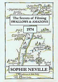 The Secrets of Filming Swallows & Amazons by Sophie Neville