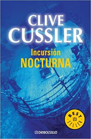 Incursión nocturna by Clive Cussler