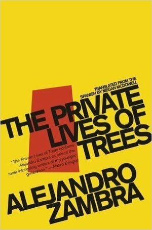 The Private Lives of Trees by Alejandro Zambra