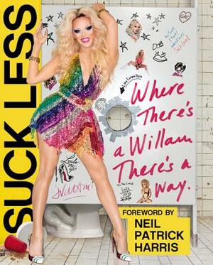 Suck Less: Where There's a Willam, There's a Way by Willam Belli