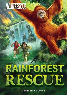 Rainforest Rescue by Jan Burchett, Sara Vogler