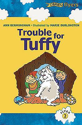 Trouble for Tuffy by Ann Bermingham