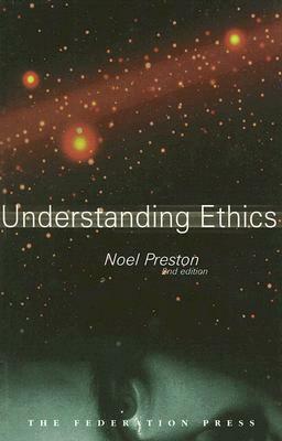 Understanding Ethics by Noel Preston