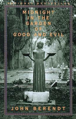 Midnight in the Garden of Good and Evil: A Savannah Story by John Berendt