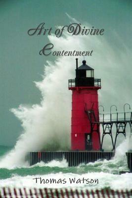 Art of Divine Contentment by Terry Kulakowski, Thomas Watson