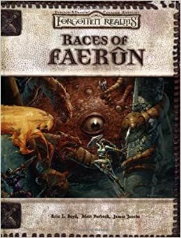 Races of Faerûn by Matt Forbeck, James Jacobs, Eric L. Boyd