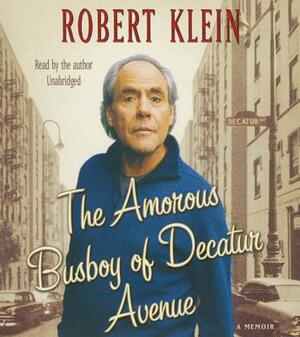 The Amorous Busboy of Decatur Avenue: A Child of the Fifties Looks Back by 