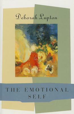 The Emotional Self: A Sociocultural Exploration by Deborah Lupton