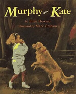 Murphy and Kate by Ellen Howard