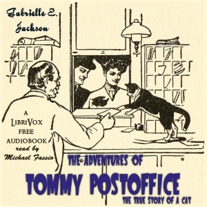 The Adventures of Tommy Postoffice: The True Story of a Cat by Gabrielle E. Jackson