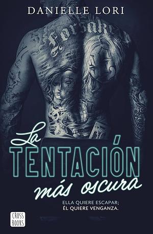 La tentación más oscura by Danielle Lori, María Brotons