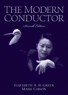 The Modern Conductor by Mark Gibson, Elizabeth A. Green