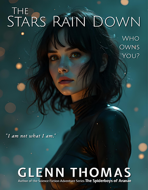 The Stars Rain Down by Glenn Thomas