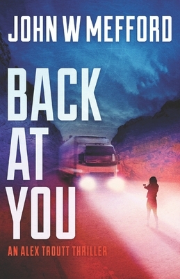 Back at You by John W. Mefford
