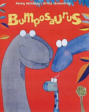 Bumposaurus by Britta Teckentrup, Penny McKinlay