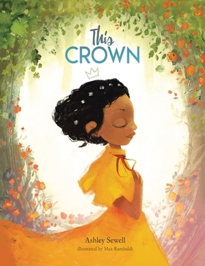 This Crown by Ashley Sewell