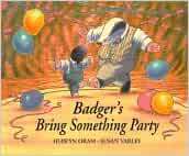 Badger's Bring Something Party by Hiawyn Oram