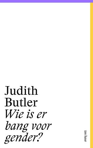 Wie is er bang voor gender? by Judith Butler