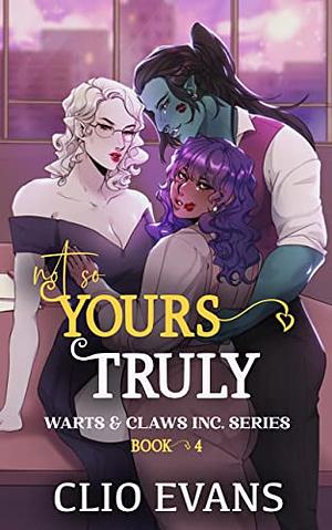 Not So Yours Truly  by Clio Evans