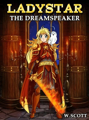 LadyStar: The Dreamspeaker by W. Scott