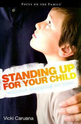 Standing Up for Your Child Without Stepping on Toes by Vicki Caruana