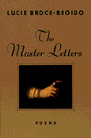 The Master Letters: Poems by Lucie Brock-Broido