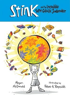 Stink and the Incredible Super-Galactic Jawbreaker by Megan McDonald