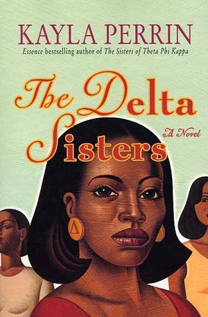 The Delta Sisters by Kayla Perrin