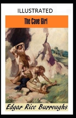 The Cave Girl Illustrated by Edgar Rice Burroughs