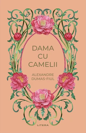 Dama cu camelii by Alexandre Dumas Jr.