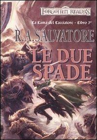 Le due spade by Ileana Appino, R.A. Salvatore