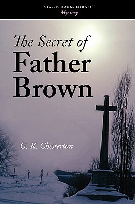 The Secret of Father Brown by G. K. Chesterton