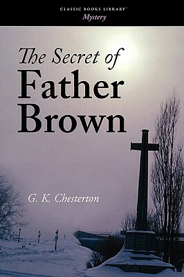 The Secret of Father Brown by G.K. Chesterton